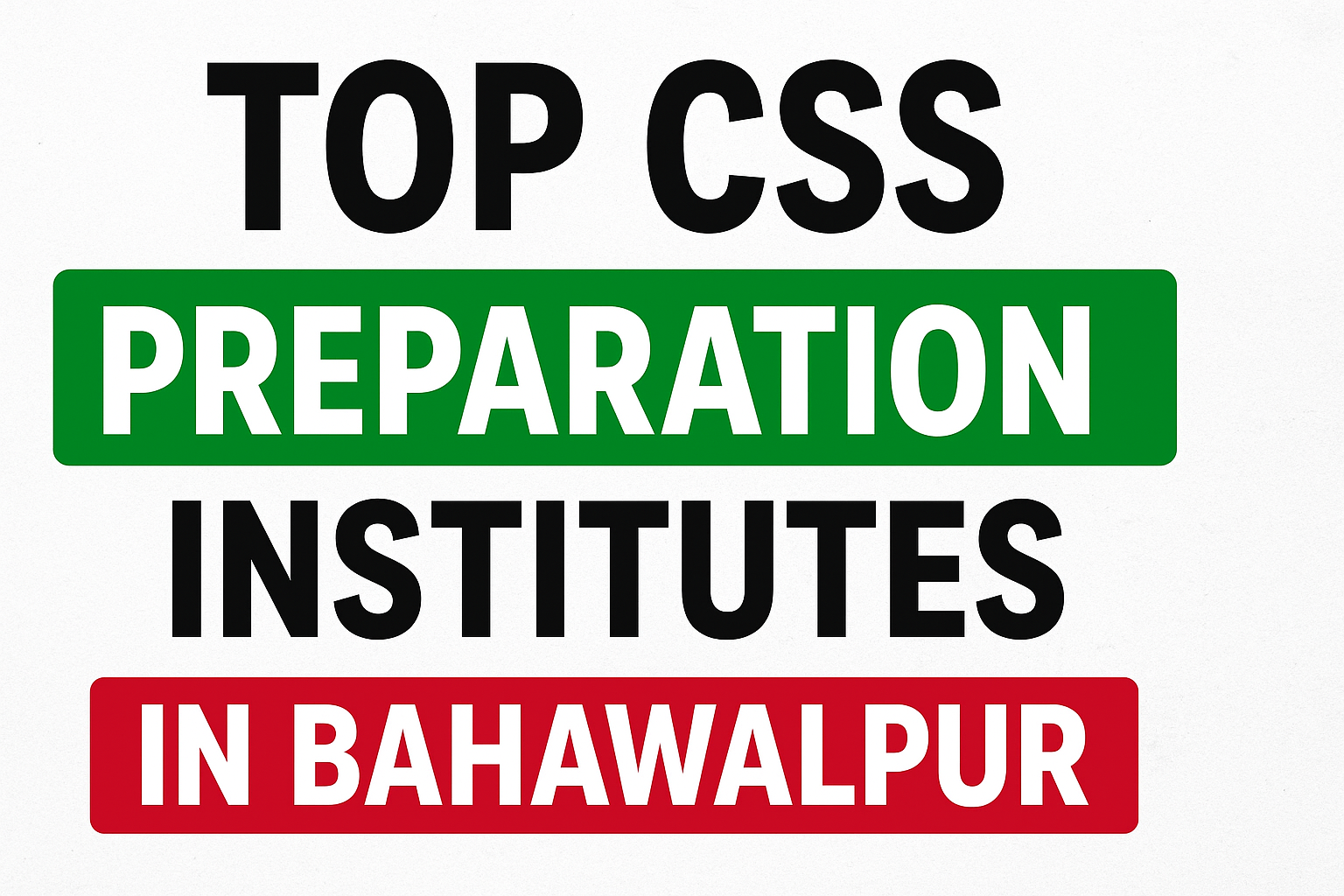 Top CSS Preparation Institutes in Bahawalpur with Fee Structure