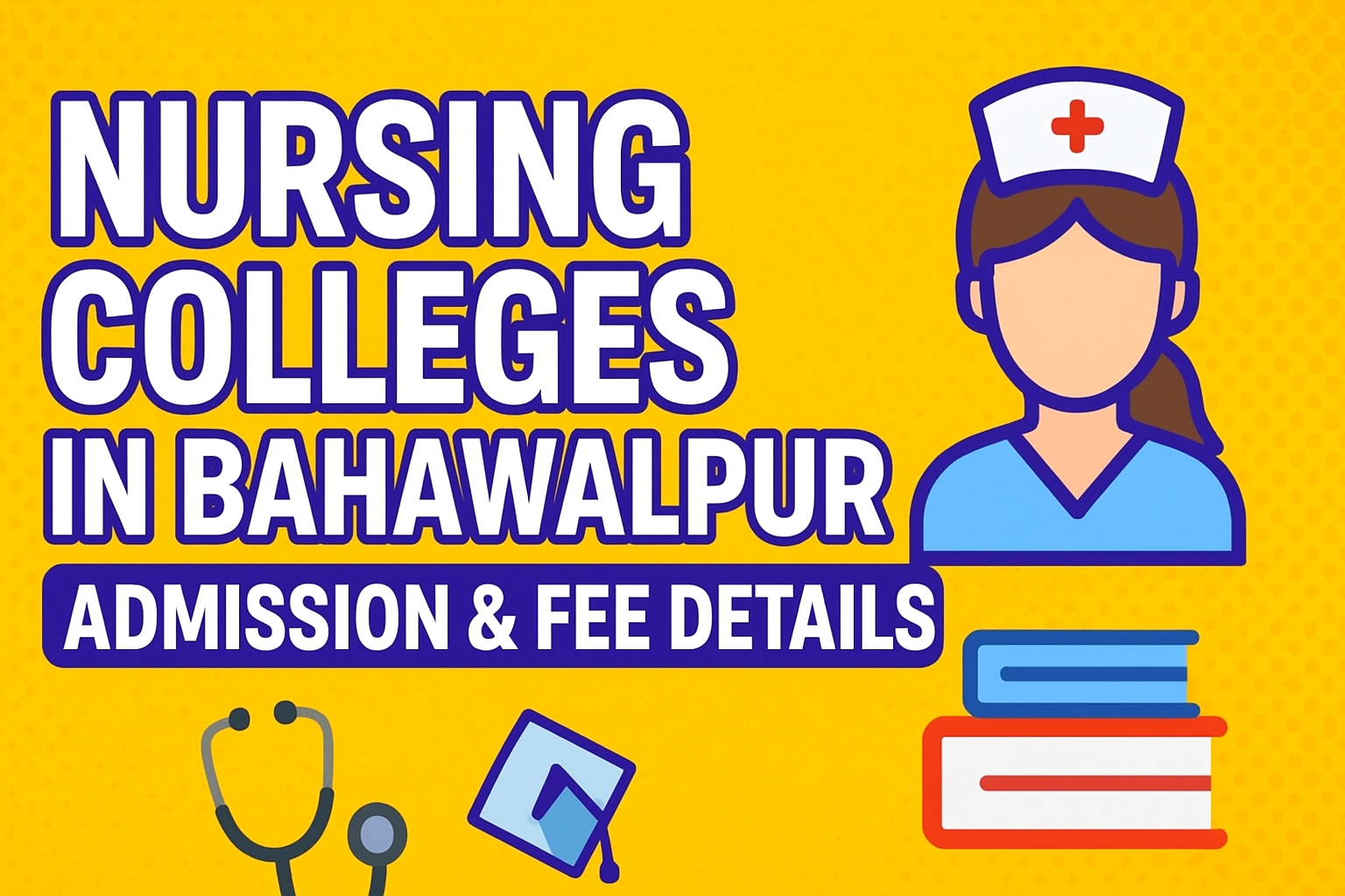 Nursing Colleges in Bahawalpur with Admission Details