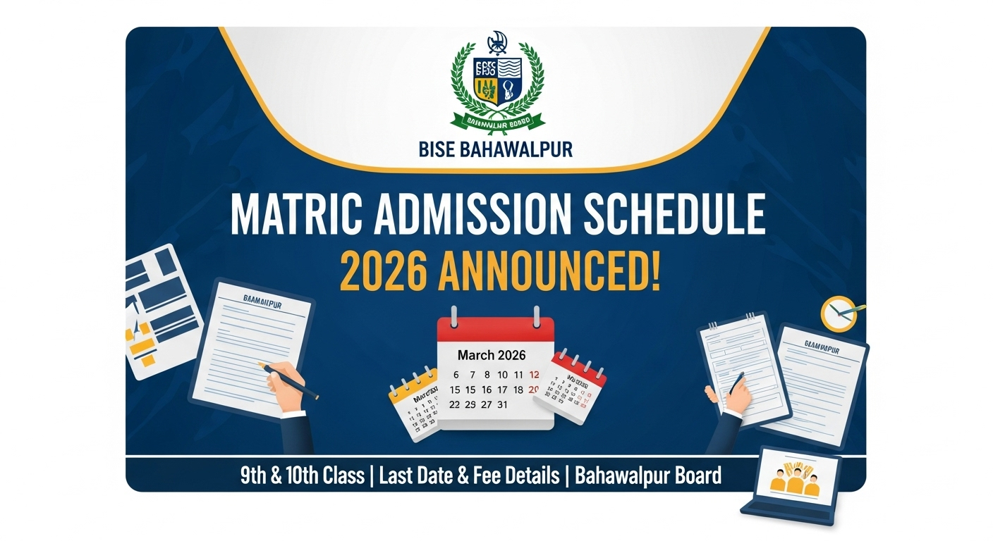 9th & 10th Admission Schedule 2026 Bahawalpur Board Announced