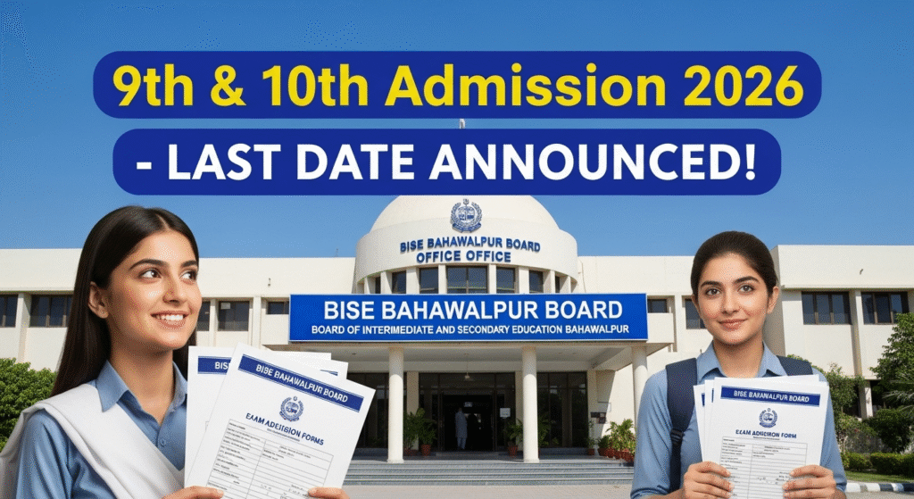 9th and 10th Admission Schedule 2026 Bahawalpur Board