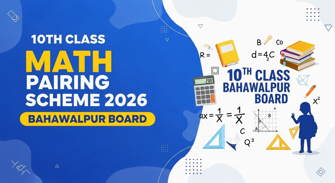 Bahawalpur Board 10th Class Math Pairing Scheme 2026